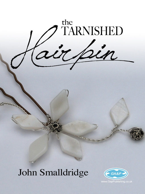 Title details for The Tarnished Hairpin by John Smalldridge - Available